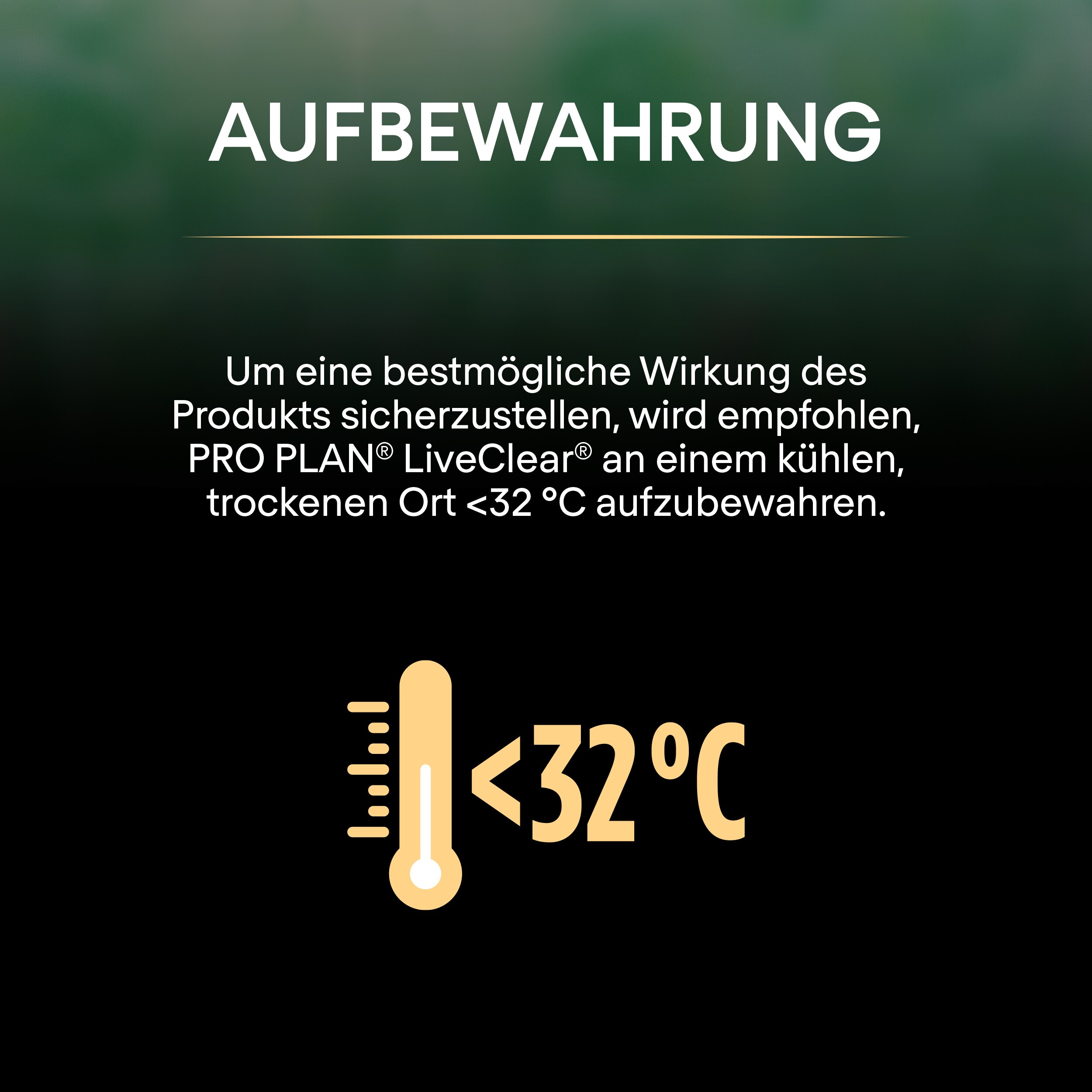 DE_PURINA_PROPLAN_0321_LiveClear_eContent_Aufbewahrung_2500x2500_V02 Aufbewahrung von Pro Plan Liveclear